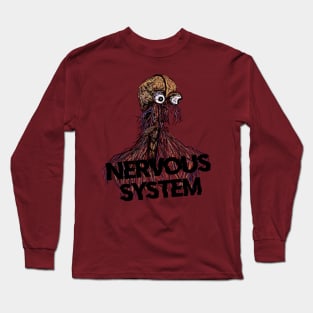 I have a very nervous system Long Sleeve T-Shirt